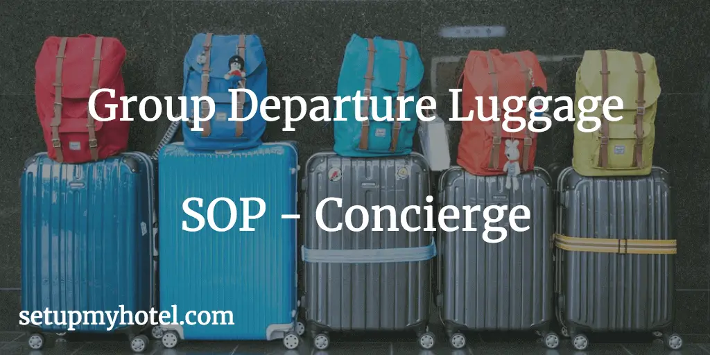 How to Handle Baggage for Group Departure - Concierge SOP - Hotel Concierge - Group Departure Guests