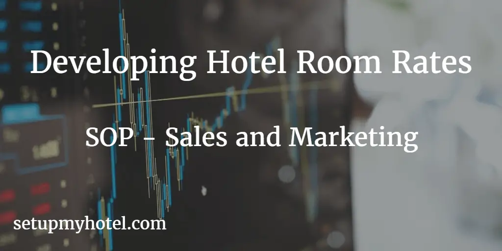 How to Define Room Rates in hotel | Resort, Negotiated Rates or Corporate Rates Development, Developing room rates in hotel. Factors for Defining Room Rates for hotel.