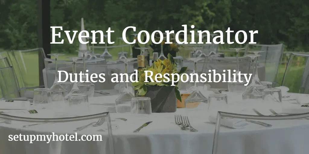 Event Coordinator / Banquet Coordinator - Duties And Responsibility