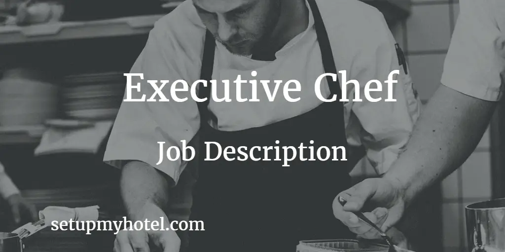 37 Duties And Responsibility For Executive Chef