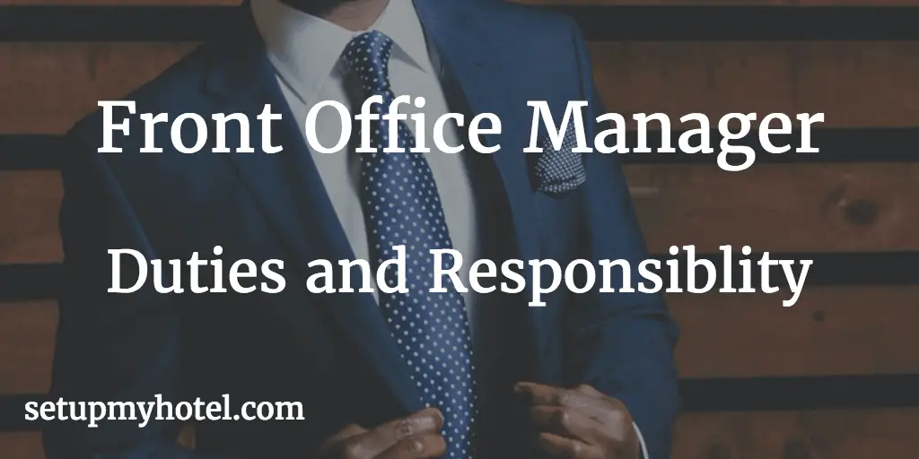 Front Office Manager Duties and Responsibility (FOM)