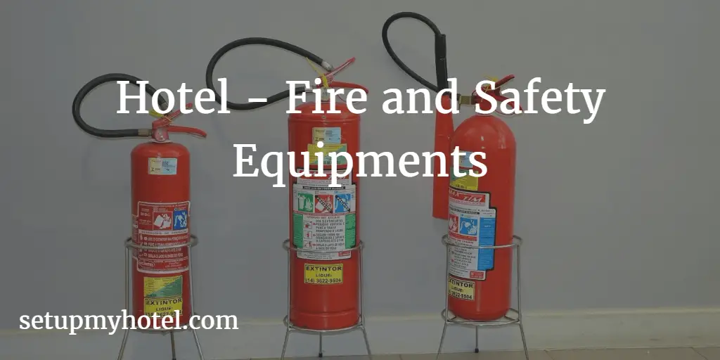 Hotel Fire and Safety Equipment | Safety Equipment used in hotels