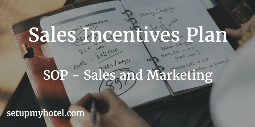 Hotel Sales Team Incentives plan, SOP / Standard procedure for Sales Incentives, Bonus plans for sales manager, Types of Incentive plans in hotel sales and marketing department.