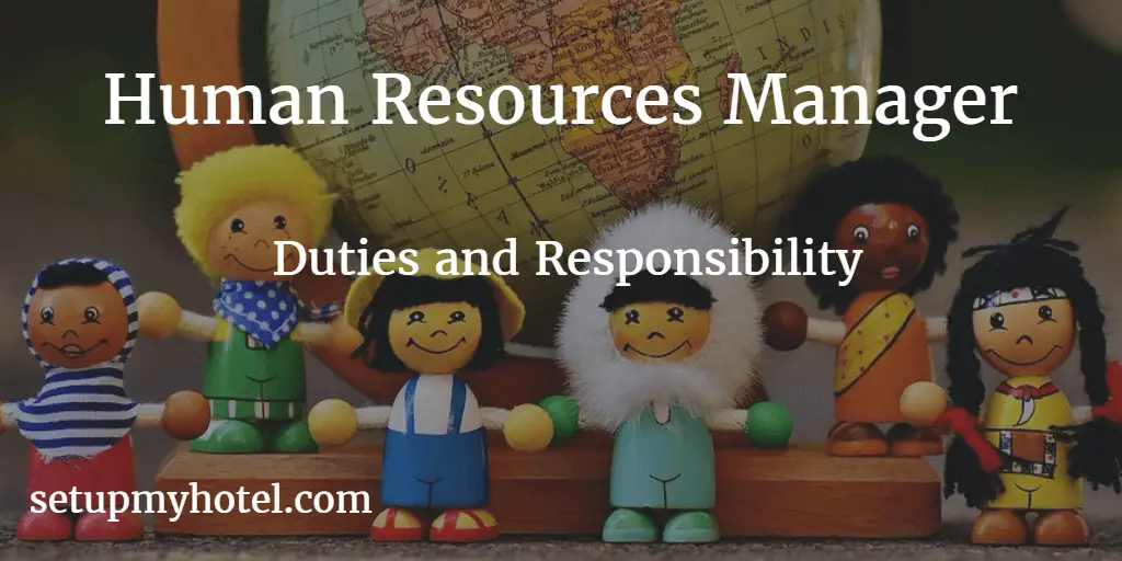 Hotel Human Resources Manager | HR Director Duties and Responsibility | Job Description | Resort