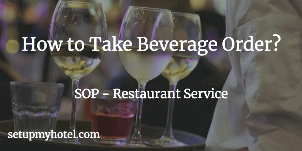 How to Take Beverage Order, Ordertaking Beverage in Restaurants, Guest Order Taking SOP, Beverage, Cocktail Ordertaking
