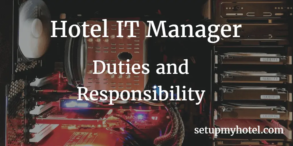 29 Duties And Responsibilities Of Hotel It Manager Systems Manager