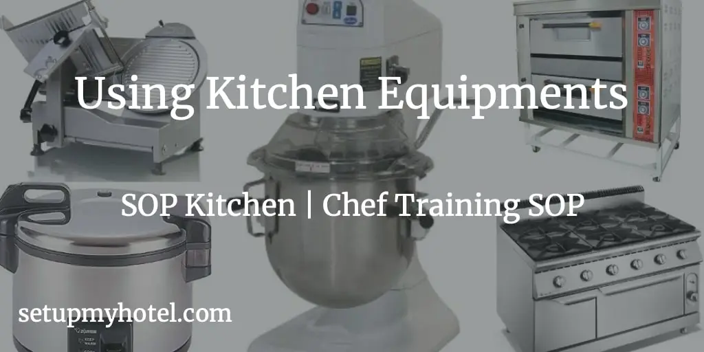SOP Hotel Kitchen Equipment, Safely Working with Oven, Using Microwave Oven, SOP Using Rice Cooker, Using Gas Grill, SOP Burner Gas handling and using, SOP Cooking Equipments