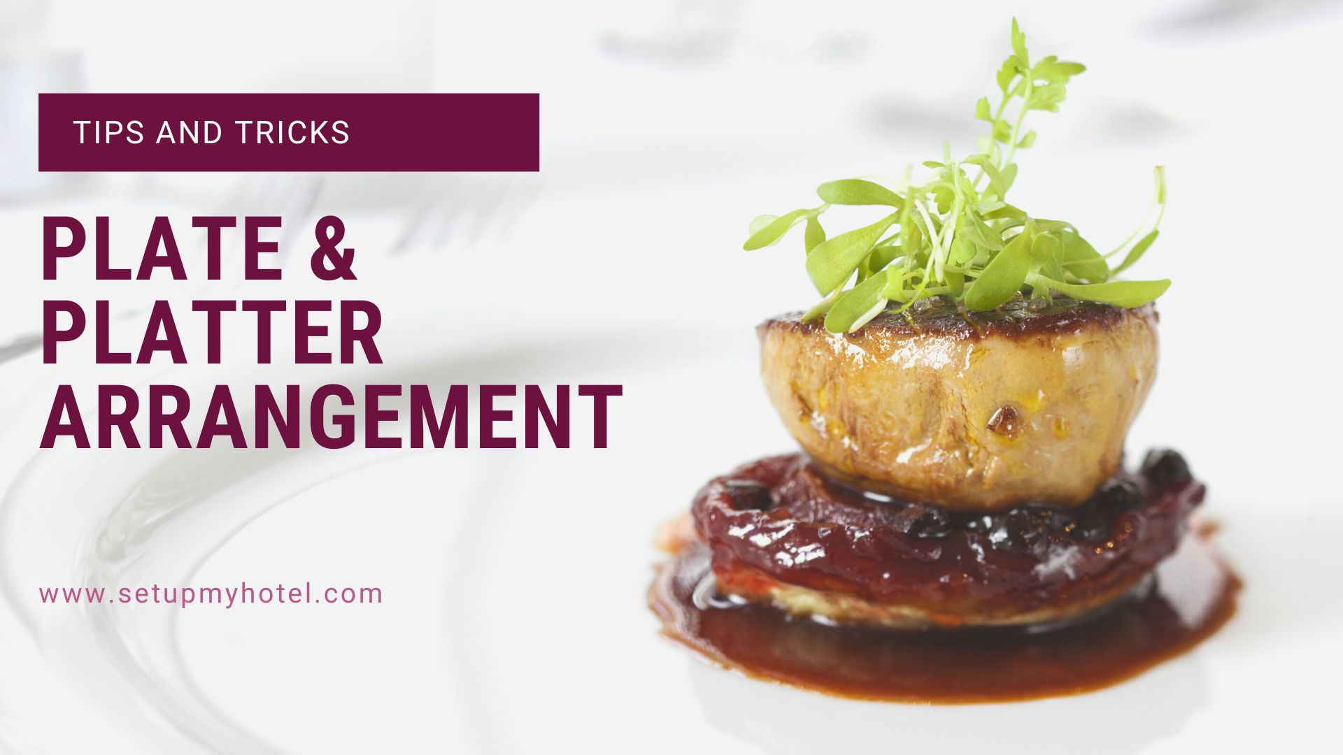 Tips and Tricks For Food Plate & Platter Arrangement