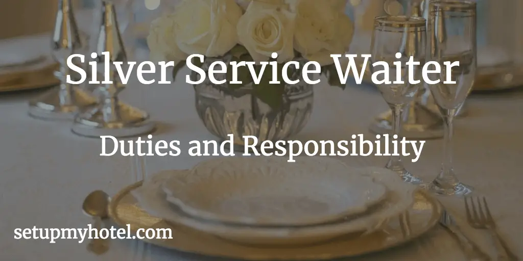 Silver Service Waiter Duties, Silver Service Waitress Job Description, F&B Job Descriptions