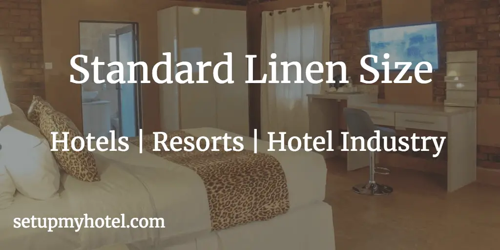 Linen Sizes for hotels | Linen Size Standards for Resorts | Hospitality Linen | Bed sheet, Duet Cover, Mattress Protector 
