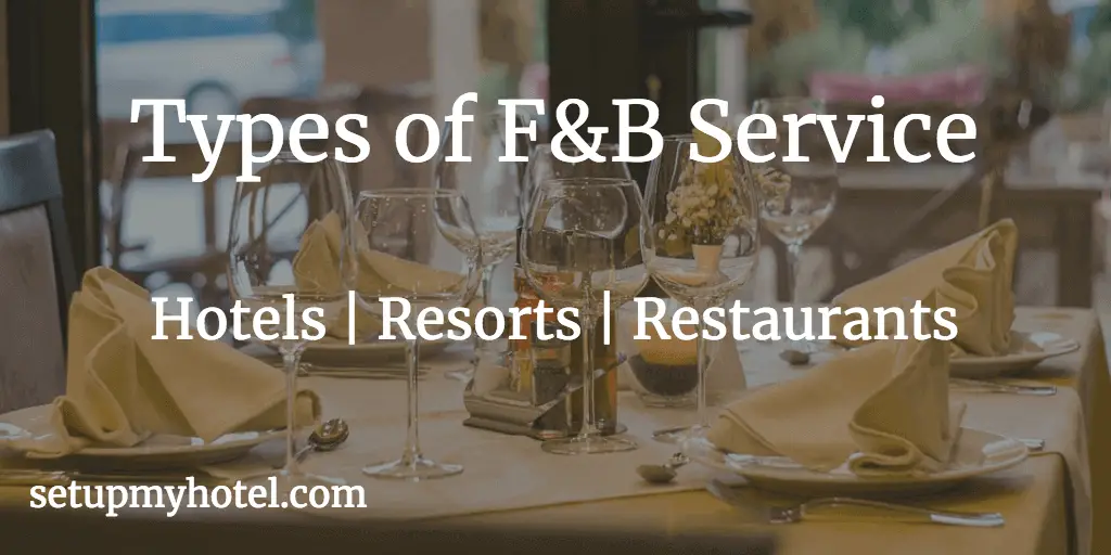 18 Types Of Service In Hotel Classification Of F B Service