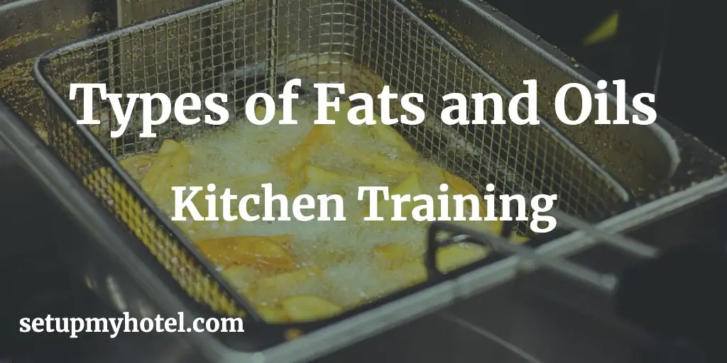 Types of Fats and Oils Used in Hotels, Definition of Fats and Oils. Most commonly used fats and oils in hotel industry or chefs. List of Fats and Oils used by hotel kitchen | Chefs.