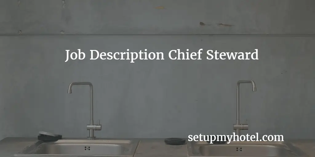 Chief Kitchen Steward Asst Stewarding Manager Job Description