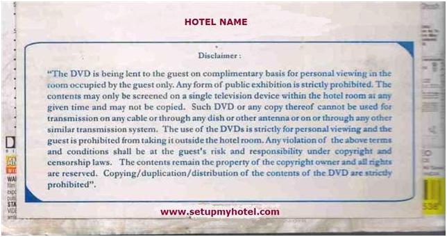 DVD Disclaimer sticker format / sample for hotels. DVD Disclaimer policies and procedures followed by hotels, resort worldwide to fight against Piracy.