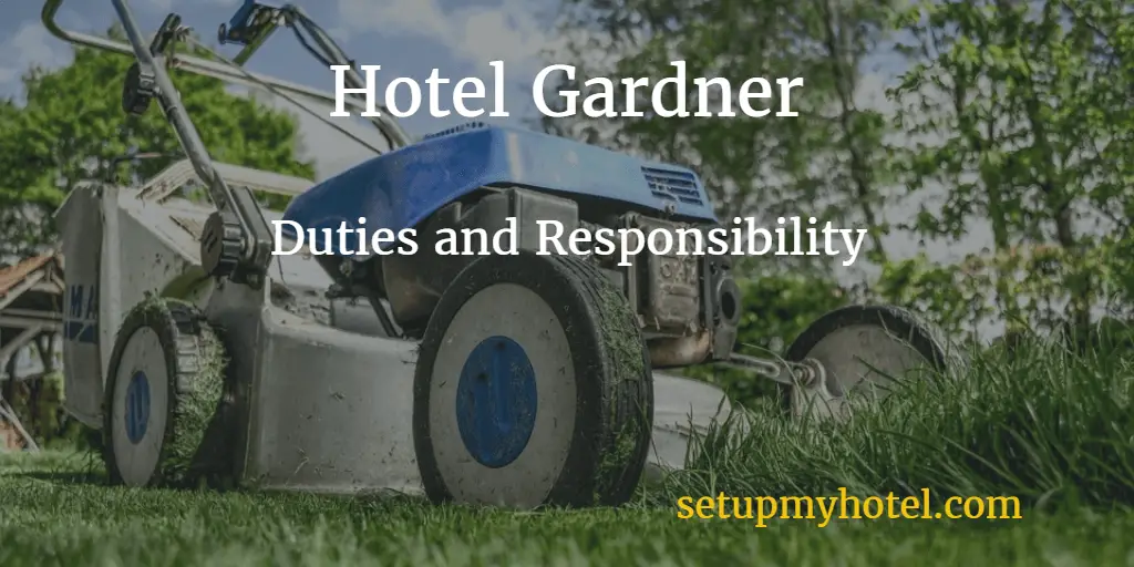 Gardener in hotel Jobs | Duties | Tasks
