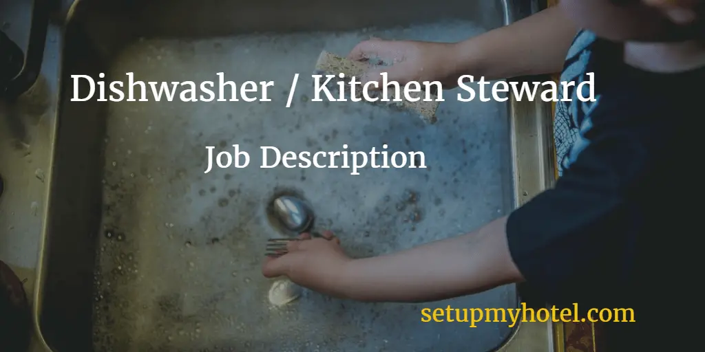Dishwasher | Kitchen Steward Job Description