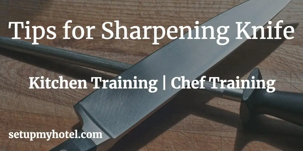 Tips for Sharpening Knife | Chef Training for Knife or Blade Sharpening
