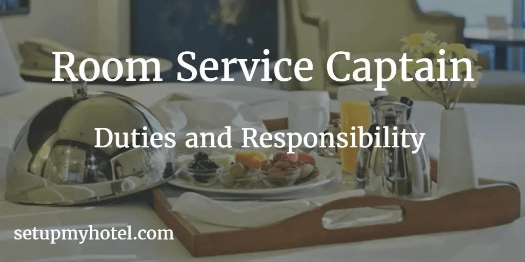 In Room Dining Captain Job Description | Hotel | Restaurant | Room Service Captain Duties and Responsibility | Room Service Supervisor Duties and Responsibility