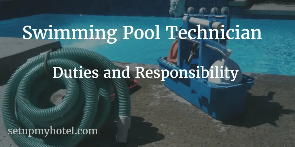 Swimming Pool Technician | Pool Cleaner | Pool Attendant | Duties and Responsibility  