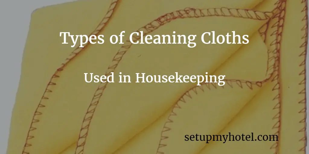 What are the types of Cleaning Cloths used in hotel housekeeping departmetn