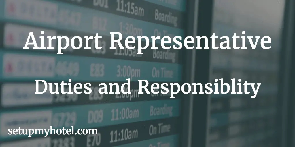 Airport Representative Duties and Responsibility