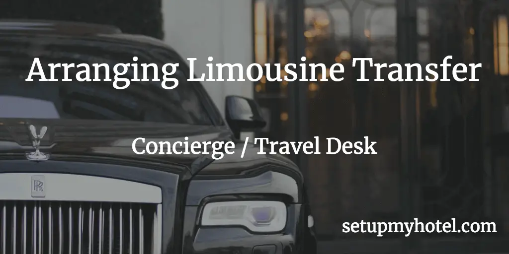 Arranging Limousine Hotel guests