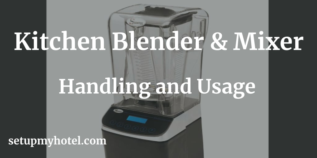 Blender and Mixer Usage in Kitchen