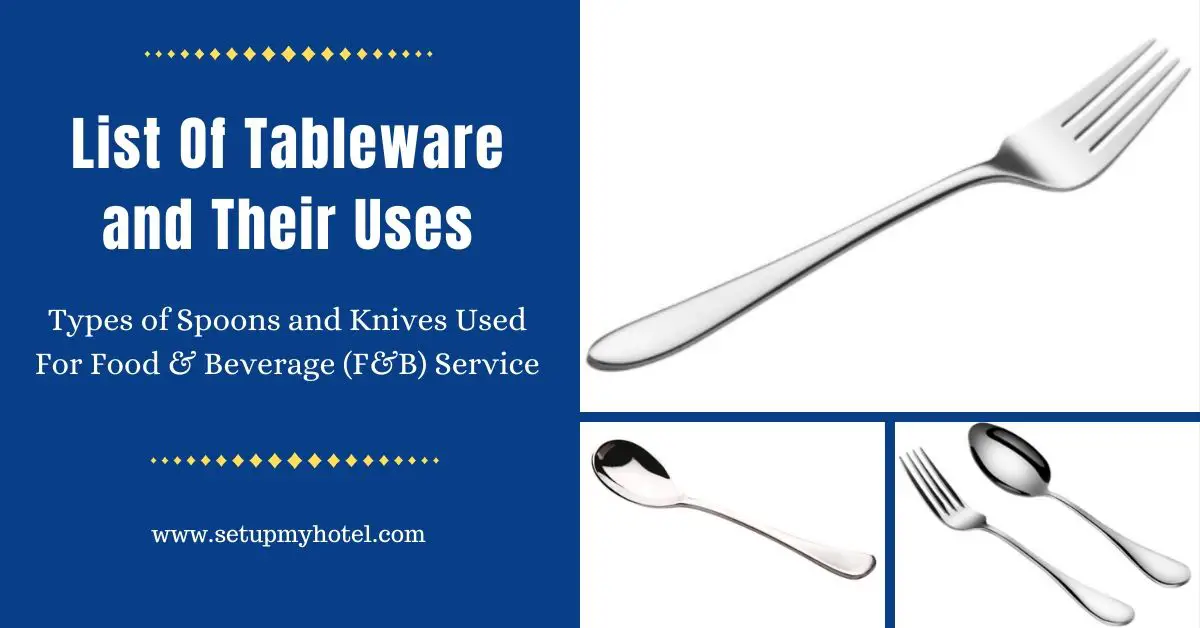 Types Of Spoons And Knives Used For Food & Beverage (F&B) Service