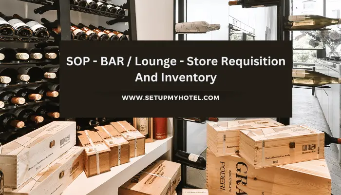 SOP - BAR Lounge - Store Requisition And Inventory