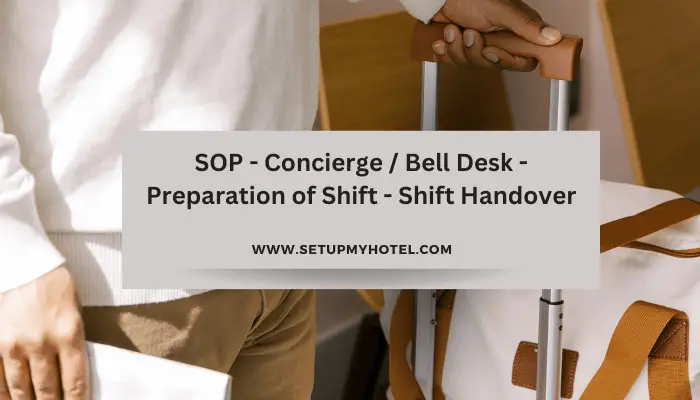 SOP - Concierge Bell Desk - Preparation of Shift - Shift Handover
