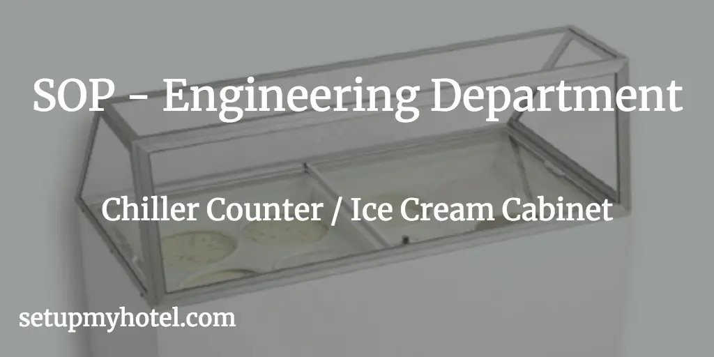 SOP Engineering Ice cream Cabinet Maintenance