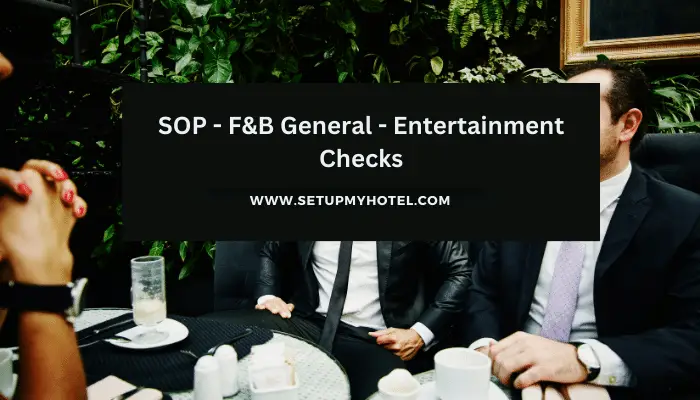 SOP - F&B General - Entertainment Checks