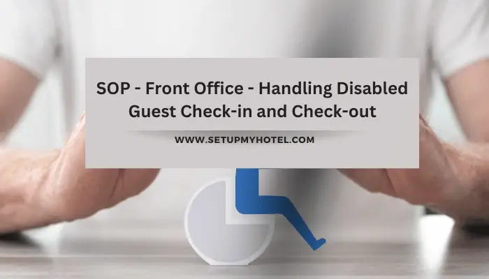 SOP - Front Office - Handling Disabled Guest Check-in and Check-out