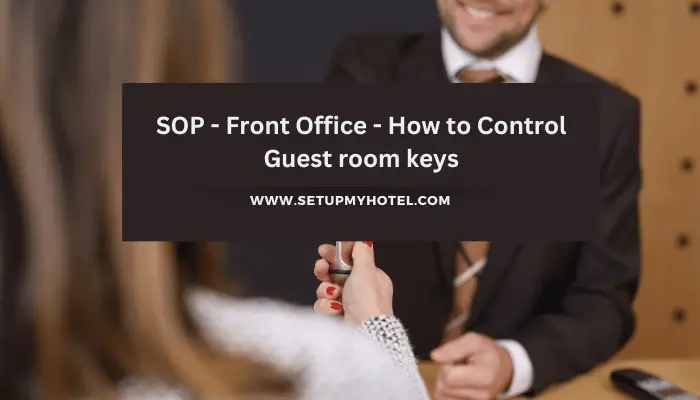 SOP - Front Office - How to Control Guest room keys