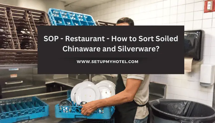 SOP - Restaurant - How to Sort Soiled Chinaware and Silverware?
