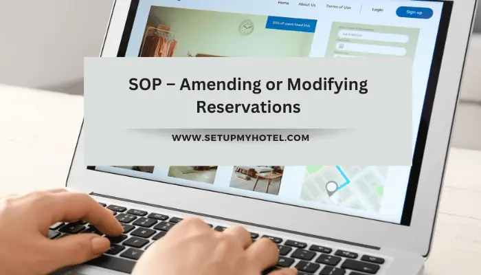 SOP – Amending or Modifying Reservations