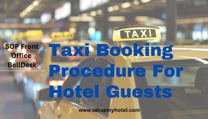 Taxi Booking Procedure For Hotel Guests