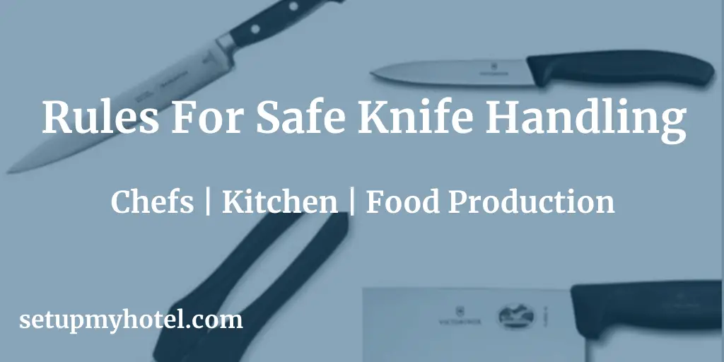 How to properly handle the knife in the hotel kitchen? The knife is considered by chefs as their most valuable and versatile tool in the kitchen. It is a toll with respect and when handled properly by an individual proficient in its use, can appear to be a thing of wonder.  The proper knife usage begins with good safety practices. Below are a few basic rules of safe knife usage that need to be followed by the kitchen staff or chefs.