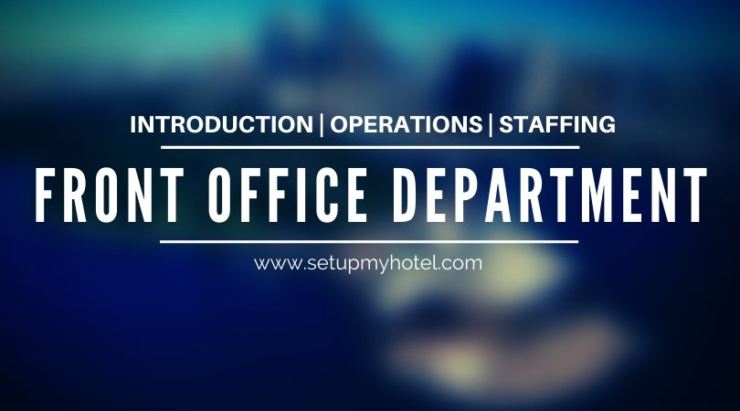 Front Office Department Introduction, Operations And Functions -  SetupMyHotel