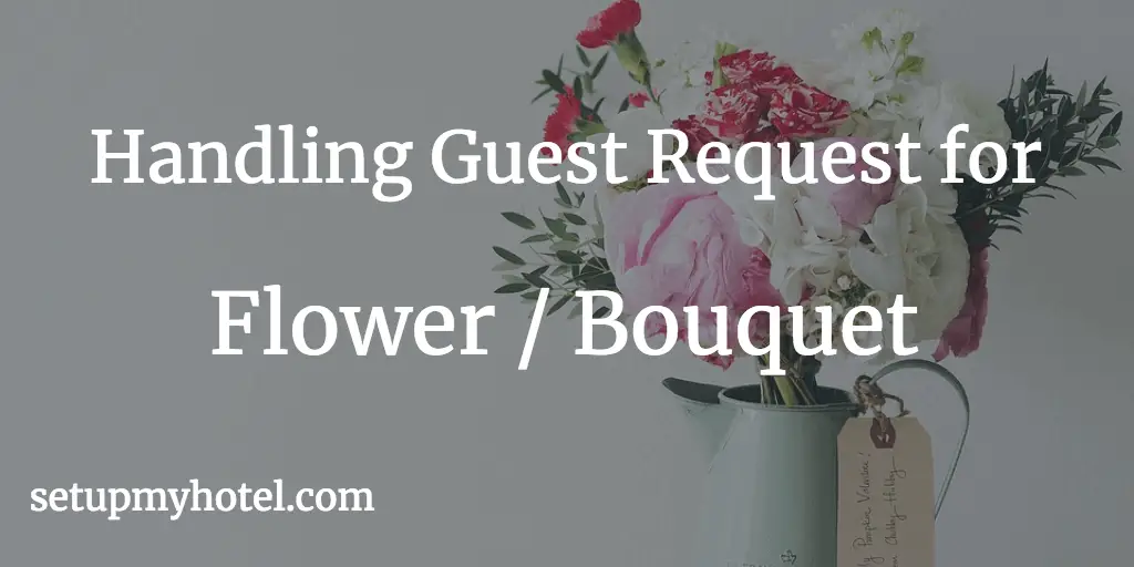 sop flower bouquet request by guest
