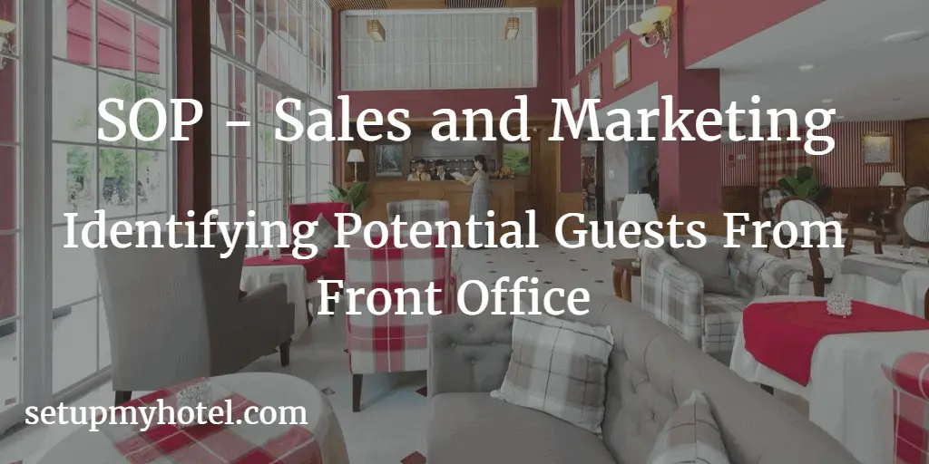 The Sales and Marketing team plays a crucial role in the success of a hotel. One of their key responsibilities is to identify potential guests from the Front Office and Reservation departments.