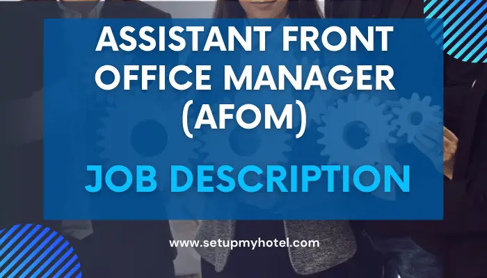Asst. Front Office Manager (AFOM) - Job Description