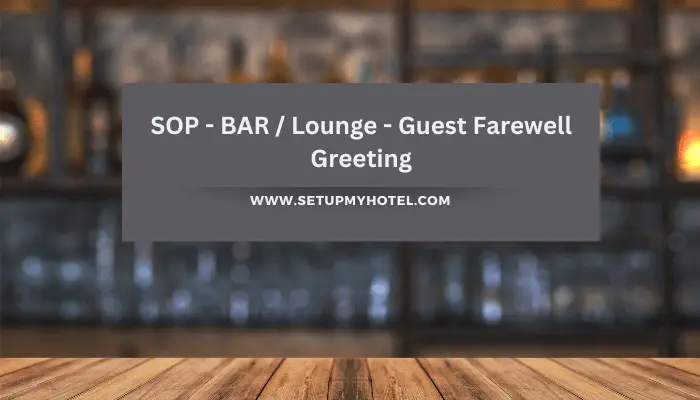 SOP - BAR Lounge - Guest Farewell Greeting
