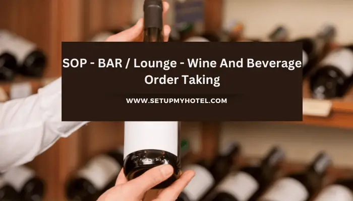 SOP - BAR Lounge - Wine And Beverage Order Taking