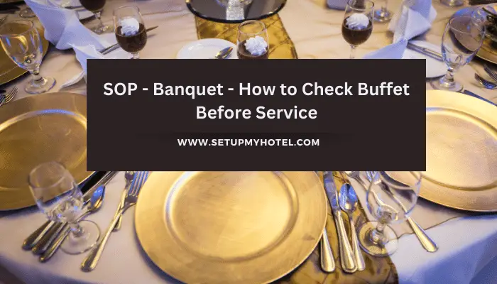 SOP - Banquet - How to Check Buffet Before Service