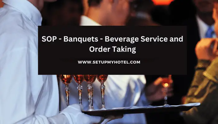 SOP - Banquets - Beverage Service and Order Taking