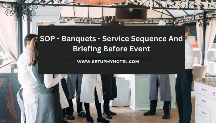 Banquet Service Sequence and Briefing Before Event 
