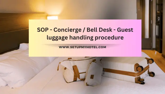 SOP - Concierge / Bell Desk - Guest luggage handling procedure