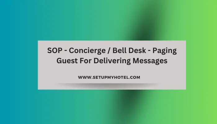 SOP-Concierge Bell Desk - Paging Guest For Delivering Messages