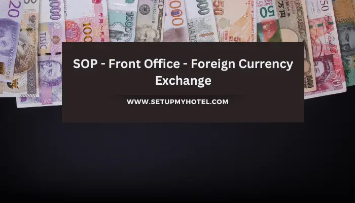SOP - Front Office - Foreign Currency Exchange